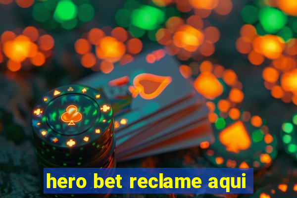 hero bet reclame aqui